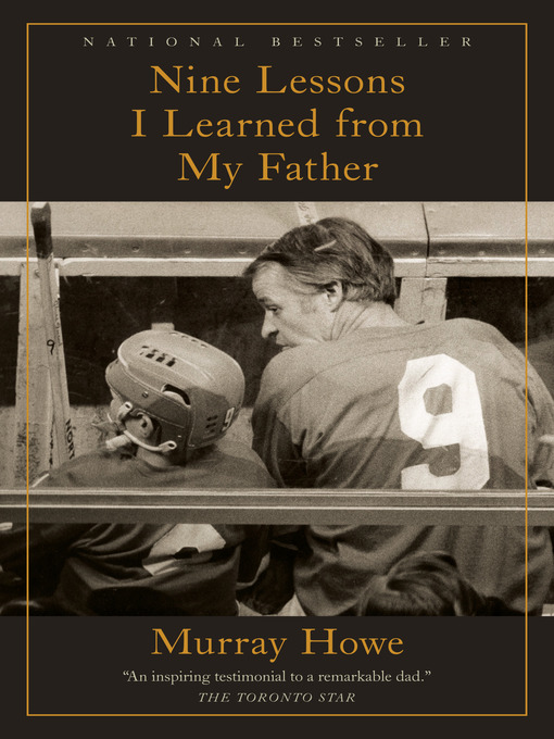 Title details for Nine Lessons I Learned from My Father by Murray Howe - Available